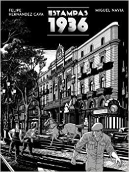 ESTAMPAS 1936 | 9788467941432 | HERNÁNDEZ CAVA,FELIPE/NAVIA,MIGUEL | Libreria Geli - Librería Online de Girona - Comprar libros en catalán y castellano