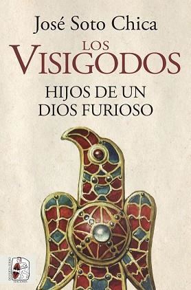 LOS VISIGODOS.HIJOS DE UN DIOS FURIOSO | 9788412079890 | SOTO CHICA,JOSÉ | Llibreria Geli - Llibreria Online de Girona - Comprar llibres en català i castellà
