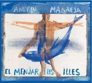 EL MENJAR DE LES ILLES | 9788416416738 | MANRESA,ANDREU | Llibreria Geli - Llibreria Online de Girona - Comprar llibres en català i castellà