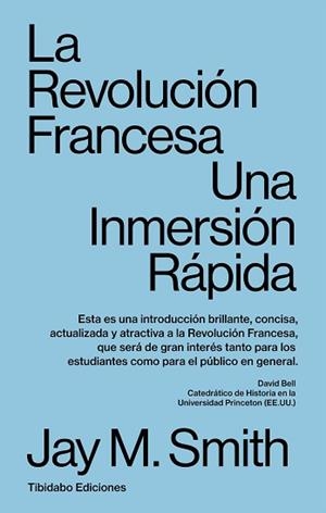 LA REVOLUCIÓN FRANCESA.UNA INMERSIÓN RÁPIDA | 9788413475752 | SMITH,JAY M. | Libreria Geli - Librería Online de Girona - Comprar libros en catalán y castellano