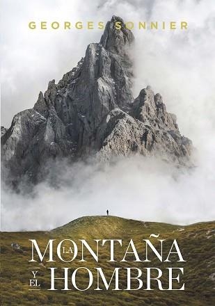 LA MONTAÑA Y EL HOMBRE | 9788417893590 | SONNIER,GEORGES | Libreria Geli - Librería Online de Girona - Comprar libros en catalán y castellano