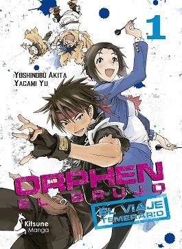 ORPHEN EL BRUJO-1.EL VIAJE TEMERARIO | 9788416788927 | AKITA,YOSHINOBO/YU,YAGAMI | Libreria Geli - Librería Online de Girona - Comprar libros en catalán y castellano