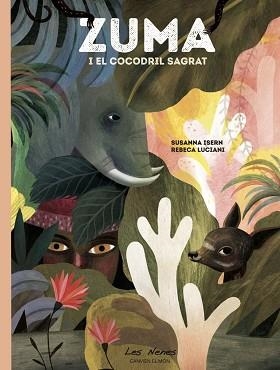 ZUMA I EL COCODRIL SAGRAT | 9788494833793 | ISERN,SUSANNA | Libreria Geli - Librería Online de Girona - Comprar libros en catalán y castellano