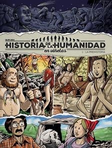 HISTORIA DE LA HUMANIDAD EN VIÑETAS-1.LA PREHISTORIA | 9788417956905 | BOU,QUIM | Libreria Geli - Librería Online de Girona - Comprar libros en catalán y castellano