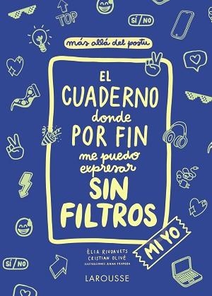 EL CUADERNO DONDE POR FIN ME PUEDO EXPRESAR SIN FILTROS.MI YO | 9788418100130 | OLIVÉ,CRISTIAN/RIUDAVETS,ÈLIA | Libreria Geli - Librería Online de Girona - Comprar libros en catalán y castellano