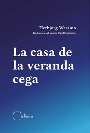 LA CASA DE LA VERANDA CEGA | 9788412249415 | WASSMO,HERBJØRG | Libreria Geli - Librería Online de Girona - Comprar libros en catalán y castellano