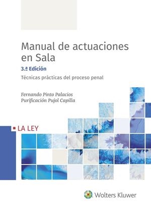 MANUAL DE ACTUACIONES EN SALA.TÉCNICAS PRÁCTICAS DEL PROCESO PENAL  | 9788418349409 | PINTO PALACIOS,FERNANDO/PUJOL CAPILLA,PURIFICACIÓN | Llibreria Geli - Llibreria Online de Girona - Comprar llibres en català i castellà