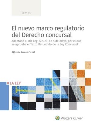 EL NUEVO MARCO REGULATORIO DEL DERECHO CONCURSAL | 9788418349386 | AREOSO CASAL,ALFREDO | Llibreria Geli - Llibreria Online de Girona - Comprar llibres en català i castellà
