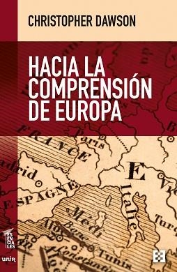 HACIA LA COMPRENSIÓN DE EUROPA | 9788413390284 | DAWSON,CHRISTOPHER | Libreria Geli - Librería Online de Girona - Comprar libros en catalán y castellano
