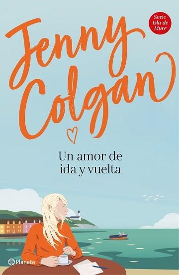 UN AMOR DE IDA Y VUELTA | 9788408232964 | COLGAN,JENNY | Libreria Geli - Librería Online de Girona - Comprar libros en catalán y castellano