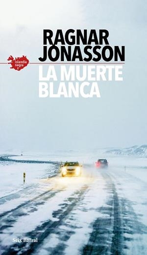 LA MUERTE BLANCA(SERIE ISLANDIA NEGRA-2) | 9788432237089 | JÓNASSON,RAGNAR | Llibreria Geli - Llibreria Online de Girona - Comprar llibres en català i castellà