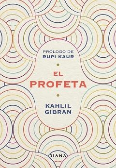 EL PROFETA.PRÓLOGO DE RUPI KAUR | 9788418118258 | GIBRAN, KAHLIL | Libreria Geli - Librería Online de Girona - Comprar libros en catalán y castellano