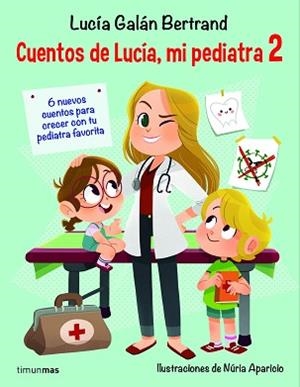 CUENTOS DE LUCÍA,MI PEDIATRA 2 | 9788408233008 | GALÁN BERTRAND,LUCÍA | Llibreria Geli - Llibreria Online de Girona - Comprar llibres en català i castellà