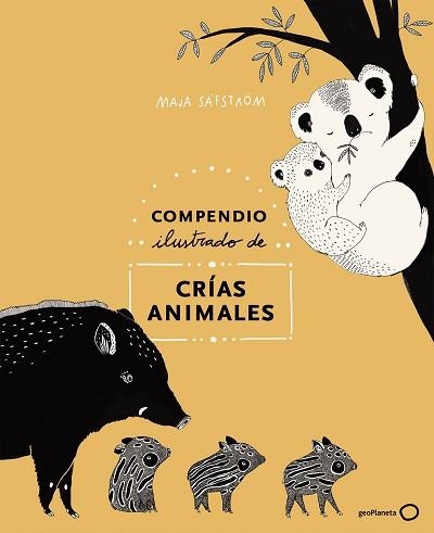 COMPENDIO ILUSTRADO DE ANIMALES Y SUS CRÍAS | 9788408226000 | SÄFSTRÖM,MAJA | Libreria Geli - Librería Online de Girona - Comprar libros en catalán y castellano