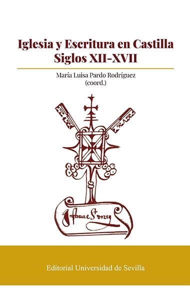 IGLESIA Y ESCRITURA EN CASTILLA(SIGLOS XII-XVII) | 9788447228874 | PARDO RODRÍGUEZ, MARÍA LUISA/ARES LEGASPI,ADRIÁN | Libreria Geli - Librería Online de Girona - Comprar libros en catalán y castellano