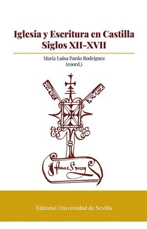 IGLESIA Y ESCRITURA EN CASTILLA(SIGLOS XII-XVII) | 9788447228874 | PARDO RODRÍGUEZ, MARÍA LUISA/ARES LEGASPI,ADRIÁN | Llibreria Geli - Llibreria Online de Girona - Comprar llibres en català i castellà