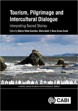 TOURISM,PILGRIMAGE AND INTERCULTURAL DIALOGUE.INTERPRETING SACRED STORIES | 9781789241129 | VIDAL CASELLAS,DOLORS | Libreria Geli - Librería Online de Girona - Comprar libros en catalán y castellano
