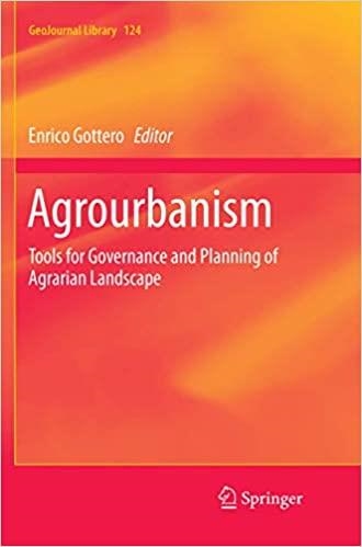 AGROURBANISM.TOOLS OF GOVERNANCE AND PLANNING OF AGRARIAN LANDSCAPE | 9783030070625 | GOTTERO,ENRICO | Llibreria Geli - Llibreria Online de Girona - Comprar llibres en català i castellà
