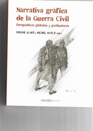NARRATIVA GRÁFICA DE LA GUERRA CIVIL | 9788497739900 | V.V.A.A. | Libreria Geli - Librería Online de Girona - Comprar libros en catalán y castellano