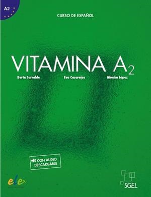 VITAMINA A2(LIBRO DEL ALUMNO + LICENCIA DIGITAL) | 9788416782376 | SERRALDE VIZUETA,BERTA/LÓPEZ VÁZQUEZ,MÓNICA | Llibreria Geli - Llibreria Online de Girona - Comprar llibres en català i castellà