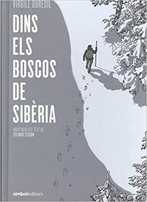 DINS DELS BOSCOS DE SIBÈRIA | 9788415315889 | DUREUIL,VIRGILE/TESSON,SYLVAIN | Libreria Geli - Librería Online de Girona - Comprar libros en catalán y castellano