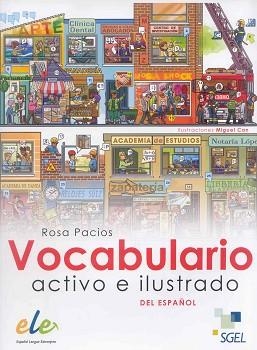 VOCABULARIO ACTIVO E ILUSTRADO DEL ESPAÑOL | 9788497784917 | PACIOS JIMÉNEZ, ROSA | Libreria Geli - Librería Online de Girona - Comprar libros en catalán y castellano
