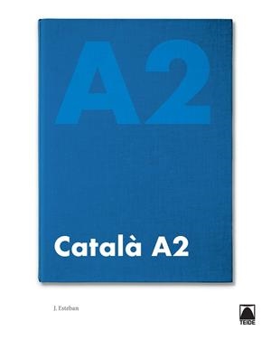 CATALÀ BÀSIC A2(EDICIÓ 2019) | 9788430734573 | ESTEBAN CALM, JORDI | Libreria Geli - Librería Online de Girona - Comprar libros en catalán y castellano