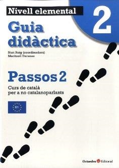 PASSOS-2(GUIA DIDÀCTICA ELEMENTAL.EDICIÓ 2011) | 9788499212074 | ROIG MARTÍNEZ, NÚRIA/DARANAS VIÑOLAS, MERITXELL | Llibreria Geli - Llibreria Online de Girona - Comprar llibres en català i castellà