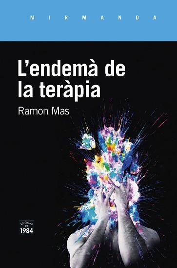 L'ENDEMÀ DE LA TERÀPIA | 9788416987771 | MAS,RAMON | Libreria Geli - Librería Online de Girona - Comprar libros en catalán y castellano