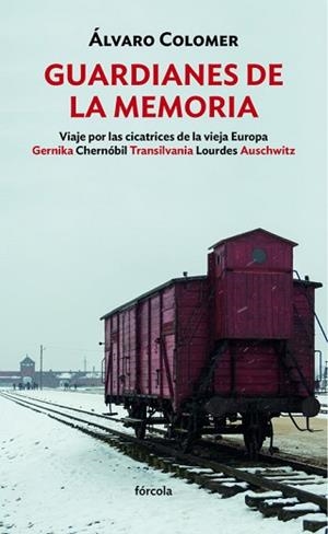 GUARDIANES DE LA MEMORIA.VIAJE POR LAS CICATRICES DE LA VIEJA EUROPA | 9788417425791 | COLOMER,ÁLVARO | Libreria Geli - Librería Online de Girona - Comprar libros en catalán y castellano