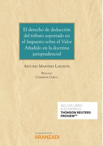 EL DERECHO DE DEDUCCIÓN DEL TRIBUTO SOPORTADO EN EL IMPUESTO SOBRE EL VALOR AÑADIDO | 9788413450803 | MARTÍNEZ LAFUENTE, ANTONIO | Libreria Geli - Librería Online de Girona - Comprar libros en catalán y castellano
