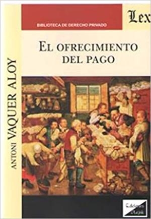 EL OFRECIMIENTO DE PAGO | 9789563925319 | VAQUER ALOY,ANTONI | Llibreria Geli - Llibreria Online de Girona - Comprar llibres en català i castellà