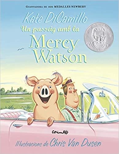 UN PASSEIG DE LA MERCY WATSON | 9788484706144 | DICAMILLO,KATE | Libreria Geli - Librería Online de Girona - Comprar libros en catalán y castellano