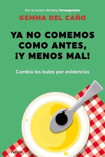YA NO COMEMOS COMO ANTES,¡Y MENOS MAL! | 9788449337208 | DEL CAÑO,GEMMA | Llibreria Geli - Llibreria Online de Girona - Comprar llibres en català i castellà