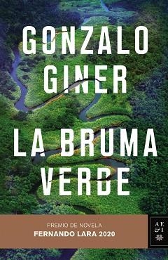 LA BRUMA VERDE(PREMIO FERNANDO LARA 2020) | 9788408235507 | GINER,GONZALO | Libreria Geli - Librería Online de Girona - Comprar libros en catalán y castellano
