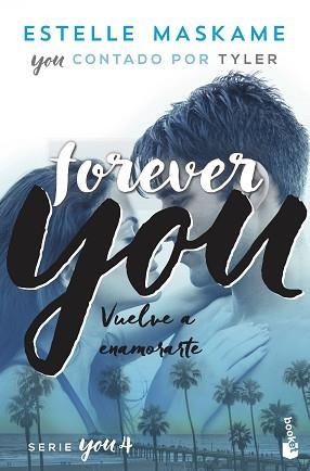FOREVER YOU.VUELVE A ENAMORARTE(SERIE YOU-4) | 9788408230519 | MASKAME,ESTELLE | Libreria Geli - Librería Online de Girona - Comprar libros en catalán y castellano