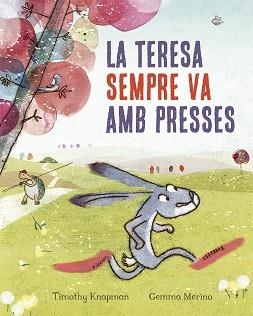 LA TERESA SEMPRE VA AMB PRESSES | 9788491452515 | KNAPMAN,TIMOTHY | Libreria Geli - Librería Online de Girona - Comprar libros en catalán y castellano