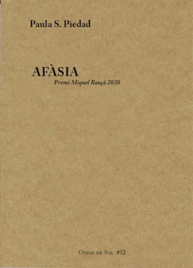 AFÀSIA(PREMI MIQUEL BAUÇÀ 2020) | 9788412008364 | PIEDAD EXPÓSITO, PAULA | Libreria Geli - Librería Online de Girona - Comprar libros en catalán y castellano