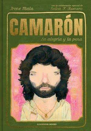 CAMARÓN.LA ALEGRÍA Y LA PENA | 9788417910754 | MALA,IRENE/F.ROMERO,SALVADOR | Llibreria Geli - Llibreria Online de Girona - Comprar llibres en català i castellà