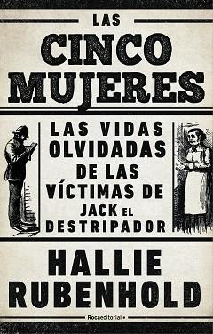 LAS CINCO MUJERES.LAS VIDAS OLVIDADAS DE LAS VÍCTIMAS DE JACK EL DESTRIPADOR | 9788418014949 | RUBENHOLD,HALLIE | Llibreria Geli - Llibreria Online de Girona - Comprar llibres en català i castellà