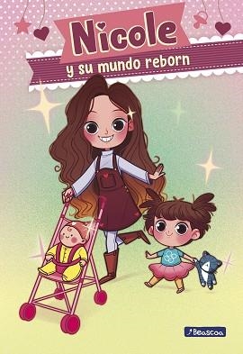 NICOLE Y SU MUNDO REBORN(NICOLE Y SU MUNDO REBORN 1) | 9788448855826 | REYES,NICOLE | Libreria Geli - Librería Online de Girona - Comprar libros en catalán y castellano