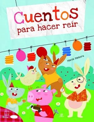 CUENTOS PARA HACER REIR.HISTORIAS DE ENSUEÑO | 9788466238656 | EQUIPO EDITORIAL | Llibreria Geli - Llibreria Online de Girona - Comprar llibres en català i castellà