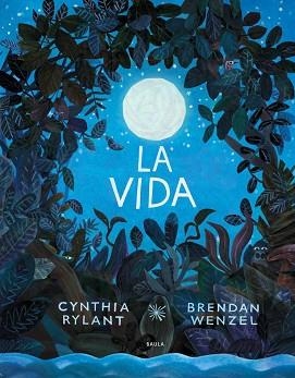 LA VIDA | 9788447942374 | RYLANT,CYNTHIA | Llibreria Geli - Llibreria Online de Girona - Comprar llibres en català i castellà