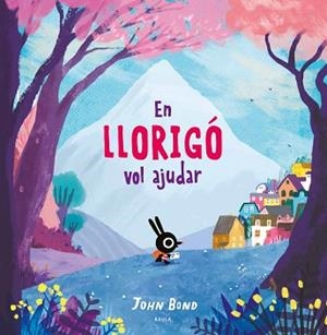 EN LLORIGÓ VOL AJUDAR | 9788447942381 | BOND,JOHN | Llibreria Geli - Llibreria Online de Girona - Comprar llibres en català i castellà