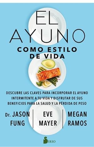 EL AYUNO COMO ESTILO DE VIDA | 9788418000850 | FUNG,DR. JASON/MAYER,EVE/RAMOS,MEGAN | Libreria Geli - Librería Online de Girona - Comprar libros en catalán y castellano