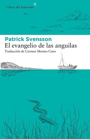 EL EVANGELIO DE LAS ANGUILAS | 9788417977412 | SVENSSON,PATRIK | Libreria Geli - Librería Online de Girona - Comprar libros en catalán y castellano
