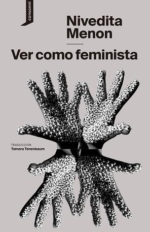 VER COMO FEMINISTA | 9788416205578 | MENON,NIVEDITA | Libreria Geli - Librería Online de Girona - Comprar libros en catalán y castellano