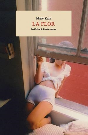 LA FLOR | 9788417800666 | KARR,MARY | Libreria Geli - Librería Online de Girona - Comprar libros en catalán y castellano