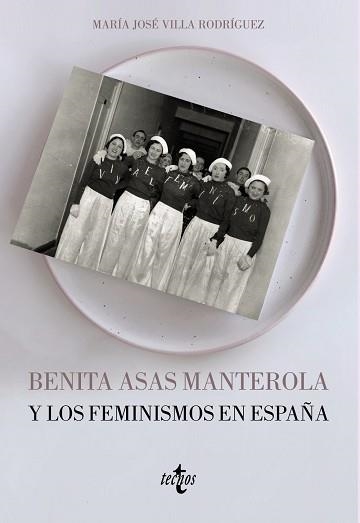 BENITA ASAS MANTEROLA Y LOS FEMINISMOS EN ESPAÑA | 9788430978878 | VILLA RODRÍGUEZ,MARÍA JOSÉ | Libreria Geli - Librería Online de Girona - Comprar libros en catalán y castellano