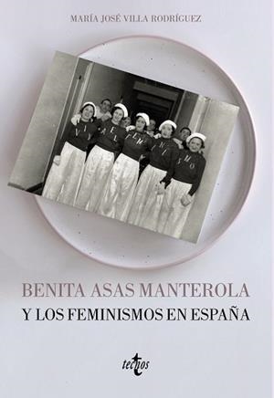 BENITA ASAS MANTEROLA Y LOS FEMINISMOS EN ESPAÑA | 9788430978878 | VILLA RODRÍGUEZ,MARÍA JOSÉ | Libreria Geli - Librería Online de Girona - Comprar libros en catalán y castellano